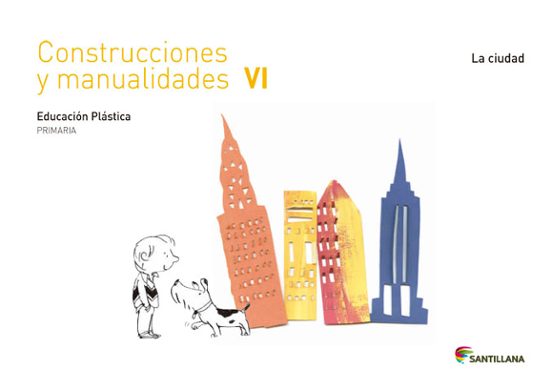 Construcciones y Manualidades Cuaderno Educación Plástica 6º Primaria