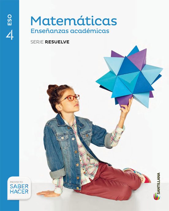 Matematicas Academicas 4º Eso Serie Resuelve Saber Hacer Ed 2016