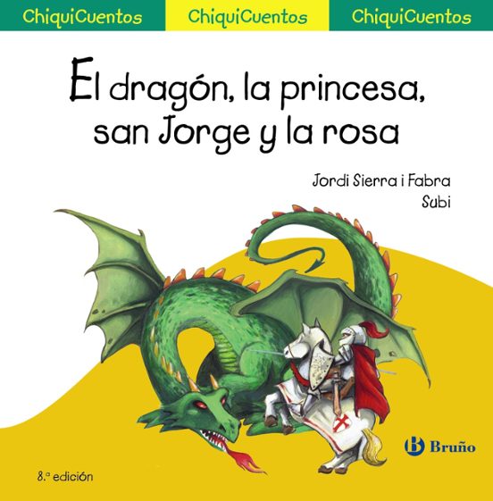 Chiquicuentos 38 :el Dragón La Princesa San Jorge Y La Rosa