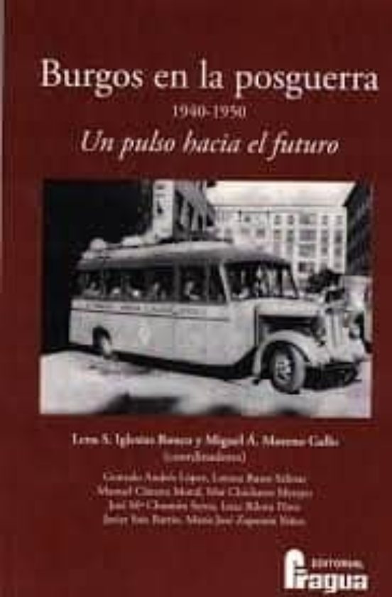 Burgos en la posguerra 1940-1950. Un pulso hacia el futuro