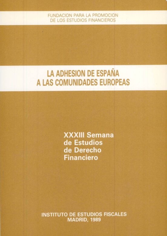 Adhesion De España A Las Comunidades Europeas La