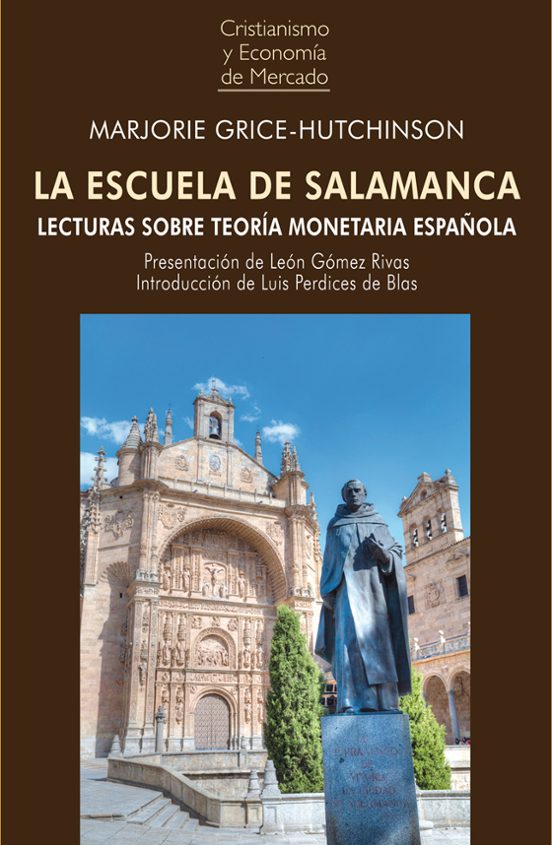 La Escuela De Salamanca: Lecturas Sobre Teoria Monetaria Española