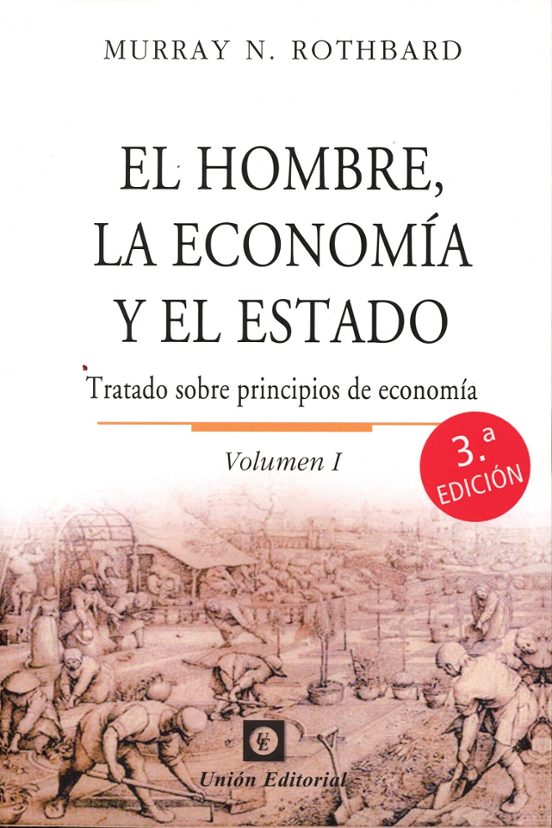 El Hombre la Economía y el Estado Volumen i