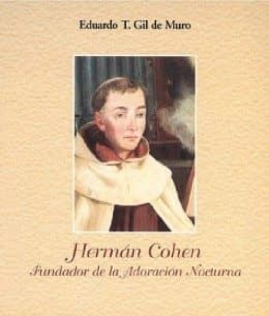 Herman Cohen. Fundador De La Adoración Nocturna