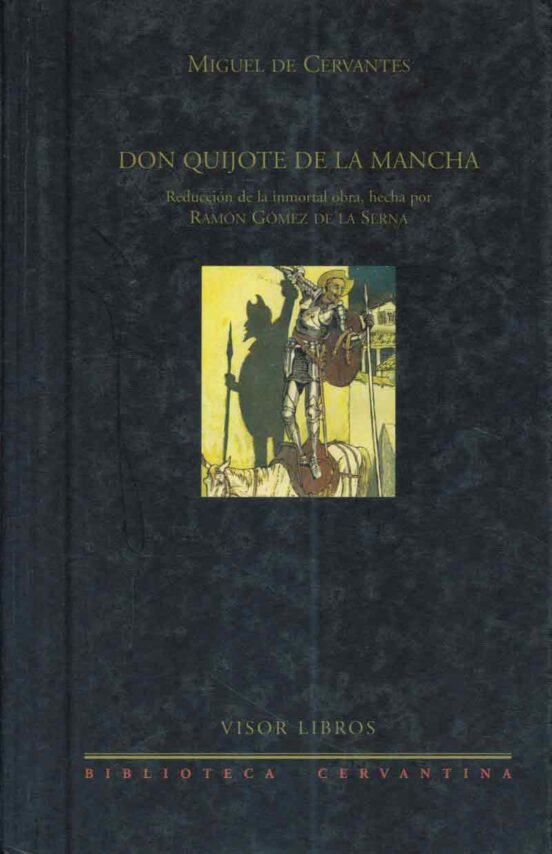 Don Quijote De La Mancha: Reduccion De La Inmortal Obra Hecha Por Ramo