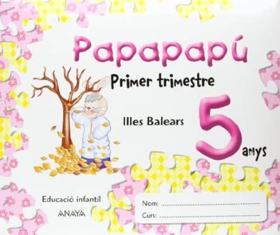 Papapapú 5 Anys. 1º Trimestre /Illes Balears/catalán
