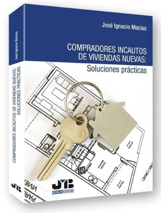 Compradores Incautos De Viviendas Nuevas : Soluciones Prácticas