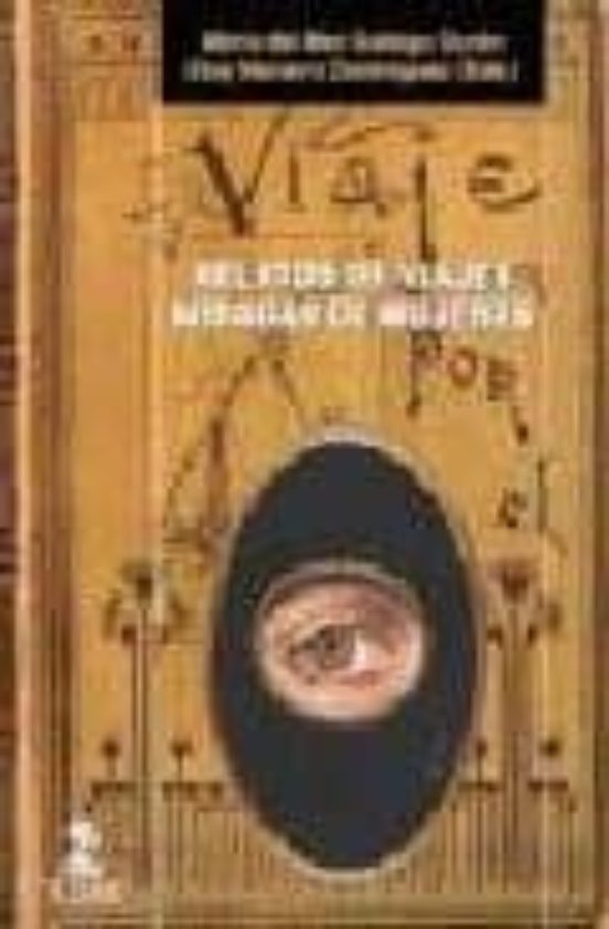 Relatos De Viajes. Miradas De Mujeres