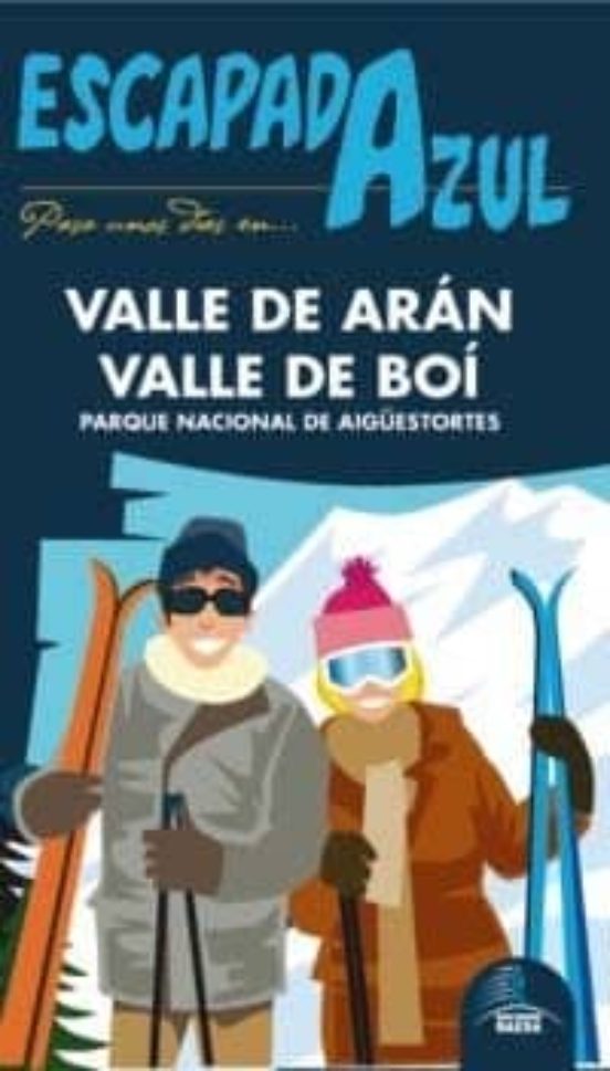 Escapada Azul Valle De Aran Y Valle De Boi 2012: Parque Nacional De Ai