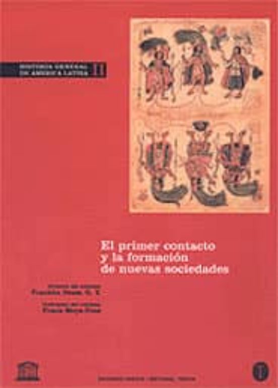 Historia General De America Latina : El Primer Contacto Y La Fo
