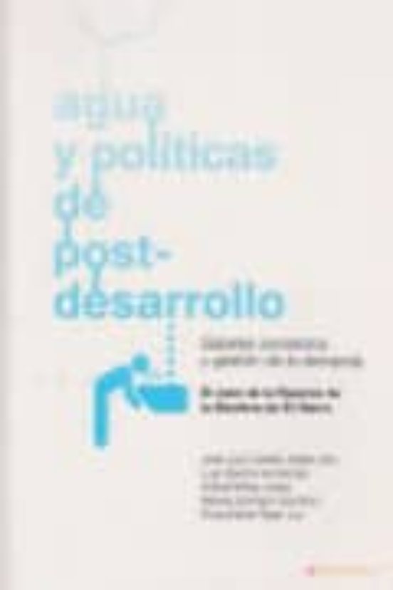 Agua Y Politicas De Post Desarrollo
