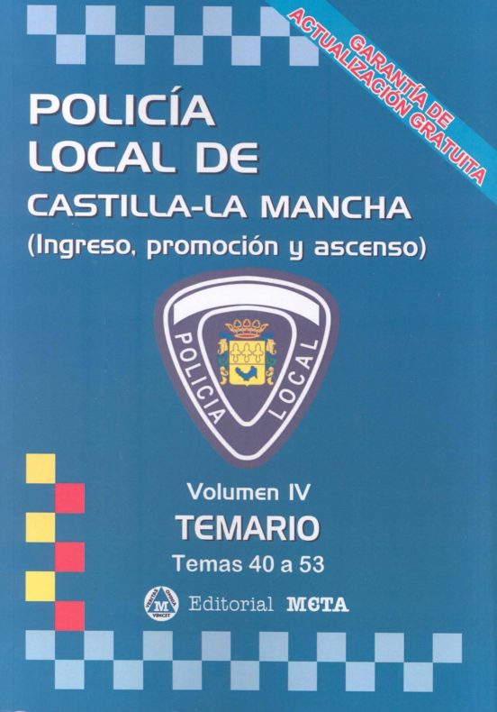 Policía Local De Castilla-la Mancha Volumen Iv