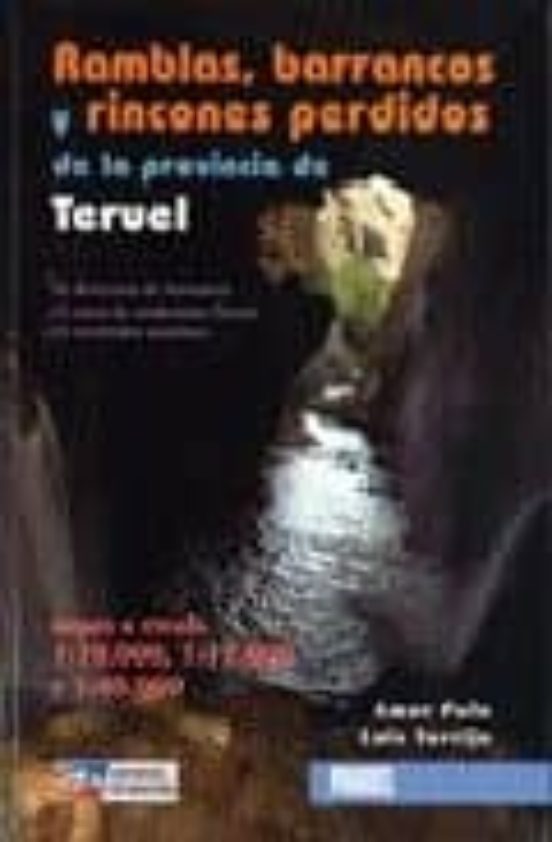 Ramblas Barrancos Y Rincones Perdidos De La Provincia De Teruel