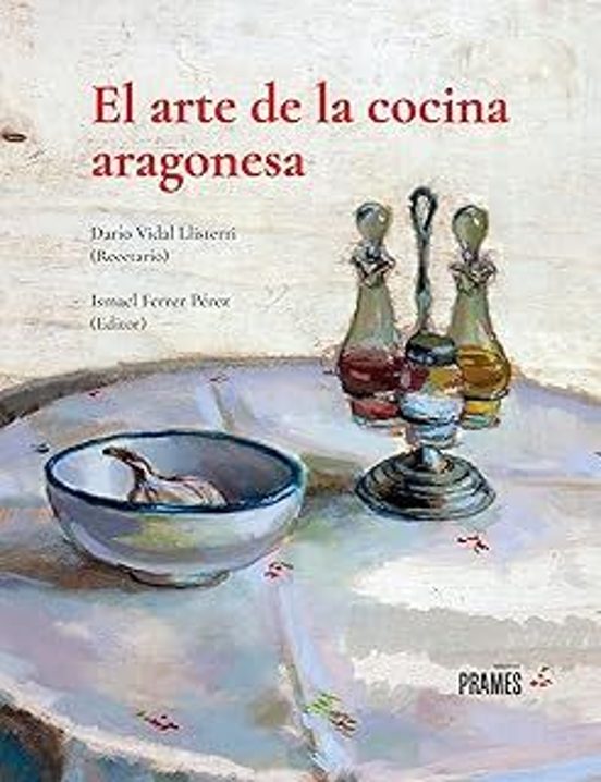 El Arte De La Cocina Aragonesa