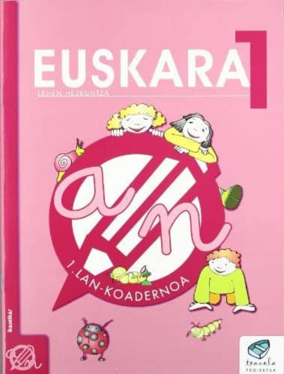 Euskara 1 Lehen Hezkuntza: Lan Koadernoa 1