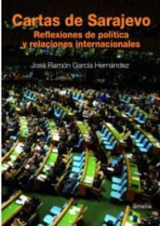 Cartas De Sarajevo: Reflexiones De Politica Y Relaciones Internac Iona
