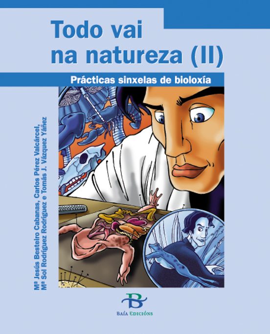 Todo Vai Na Natureza I E Ii: Practicas Sinxelas De Bioloxia