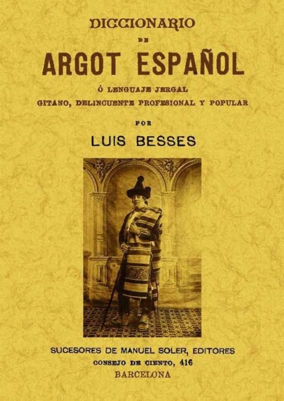 Diccionario De Argot Español O Lenguaje Jergal Gitano Delincuen Te Pr