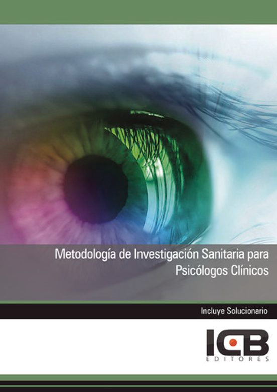 Metodología De Investigación Sanitaria Para Psicólogos Clínicos