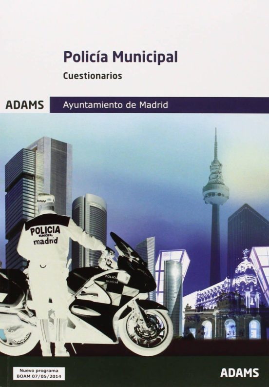 Policia Municipal Del Ayuntamiento De Madrid. Cuestionarios