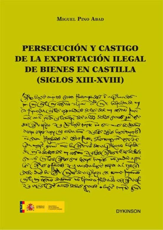 Persecución Y Castigo De La Exportación Ilegal De Bienes En Casti Lla