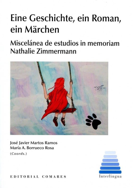 Eine Geschichte Ein Roman Ein Marchen: Miscelanea De Estudios In Memor