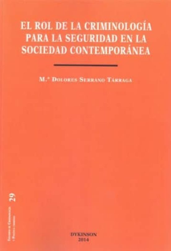 Rol De La Criminologia Para La Seguridad En La Sociedad Contempor Anea
