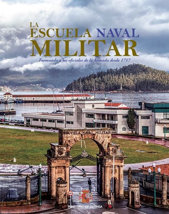La Escuela Naval Militar: Formando A Los Oficiales De La Armada Desde 1717
