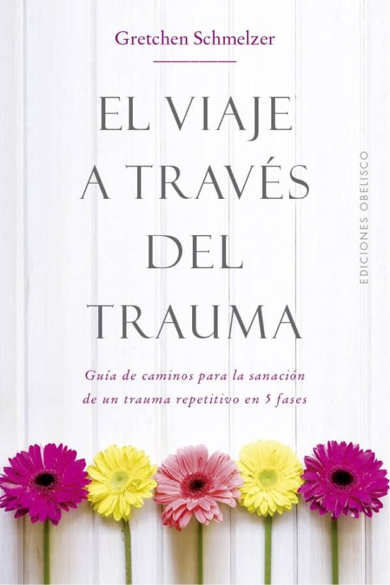 El Viaje A Traves Del Trauma