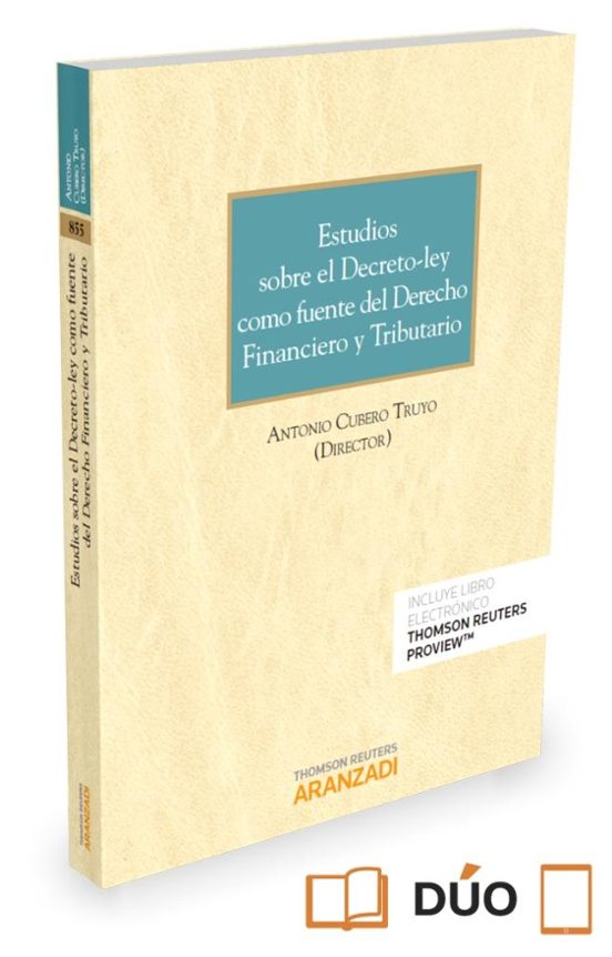 Estudios Sobre El Decreto-ley Como Fuente Del Derecho Financiero Y Tri