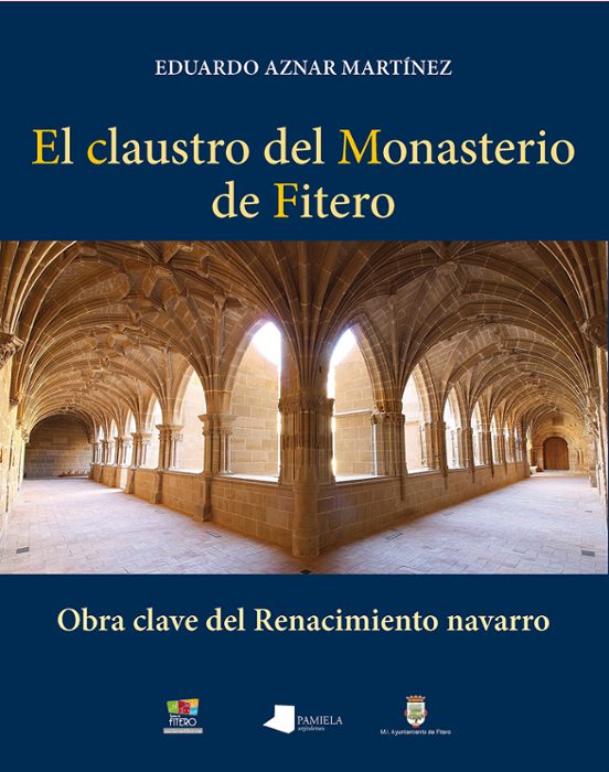 El Claustro Del Monasterio De Fitero. Obra Clave Del Renacimiento Nava
