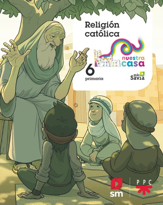 Religión Católica 6º Primaria Nuestra Casa Proyecto Mas Savia
