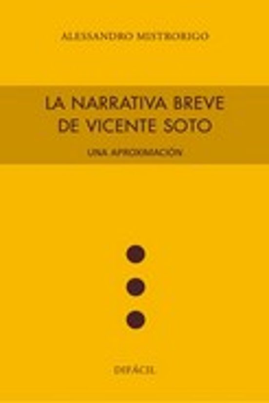 La Narrativa Breve De Vicente Soto. Una Aproximaciónación