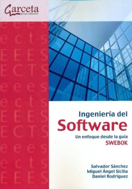 Ingenieria Del Software: Un Enfoque Desde La Guia Swebok