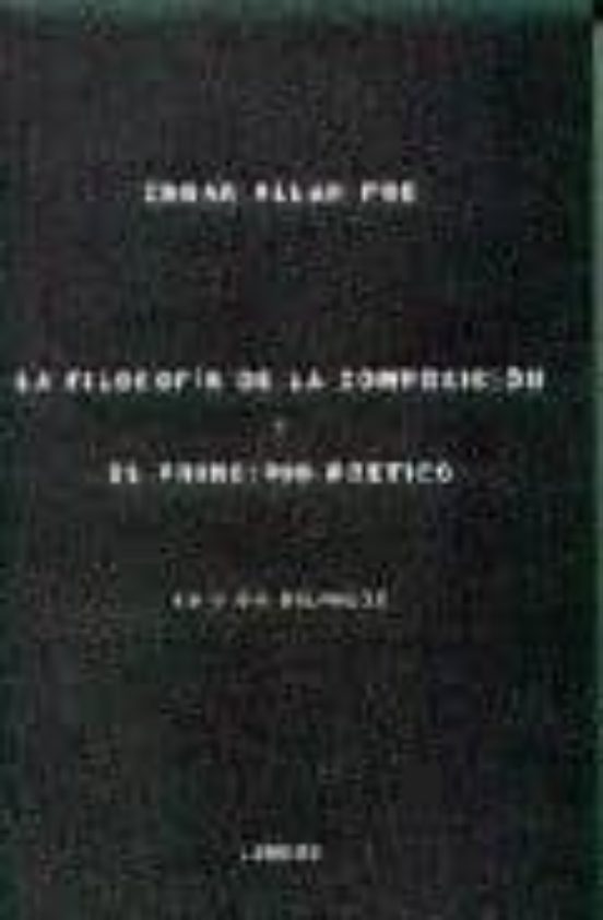 La Filosofia de la Composicion y el Principio Poetico