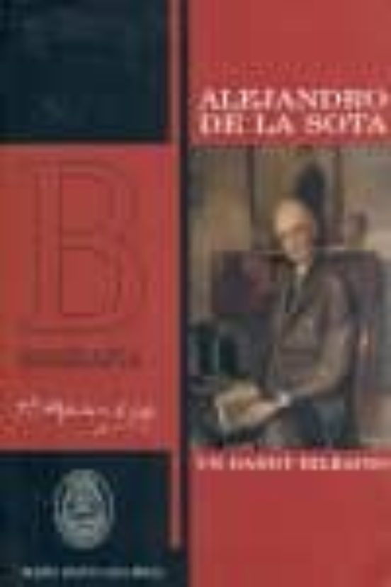 Alejandro De La Sota: Un Dandy Bilbaino