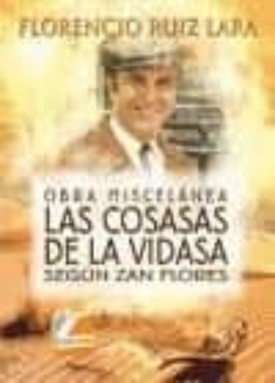 Obra Miscelanea las Cosasas de la Vidasa Segun Zan Flores