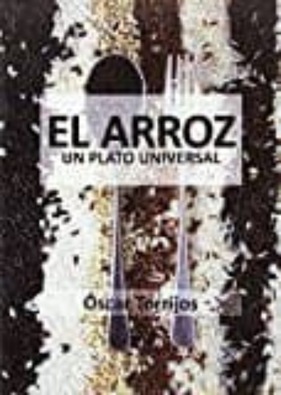 El Arroz: Un Plato Unico