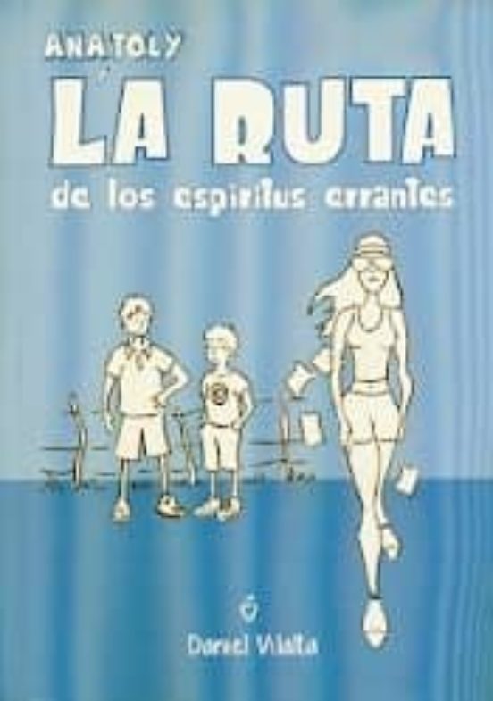 Anatoly Y La Ruta De Los Espíritus Errantes