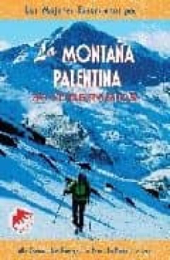 La Montaña Palentina : 30 Itinerario S: A