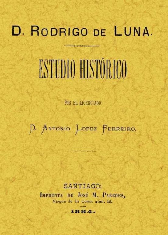 D. Rodrigo De Luna: Estudio Historico