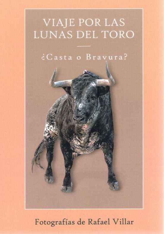 Viaje Por Las Lunas Del Toro. ¿casta O Bravura?