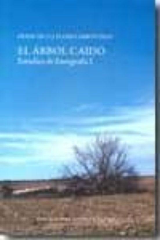 El Arbol Caido: Estudios De Etnografia I