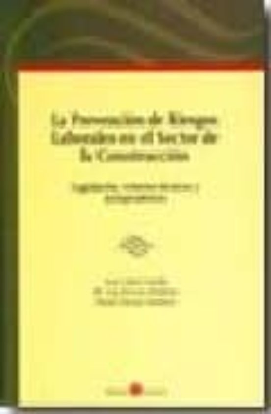 La Prevencion De Riesgos Laborales En El Sector De La Construccio N: L