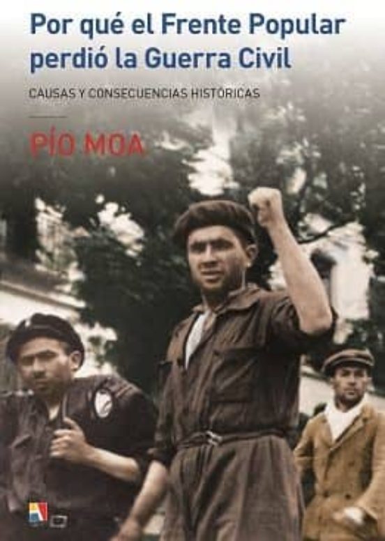 Por Que el Frente Popular Perdio la Guerra Civil: Causas y Consec Uenc