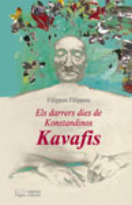 Els Darrers Dies De Konstandinos Kavafis