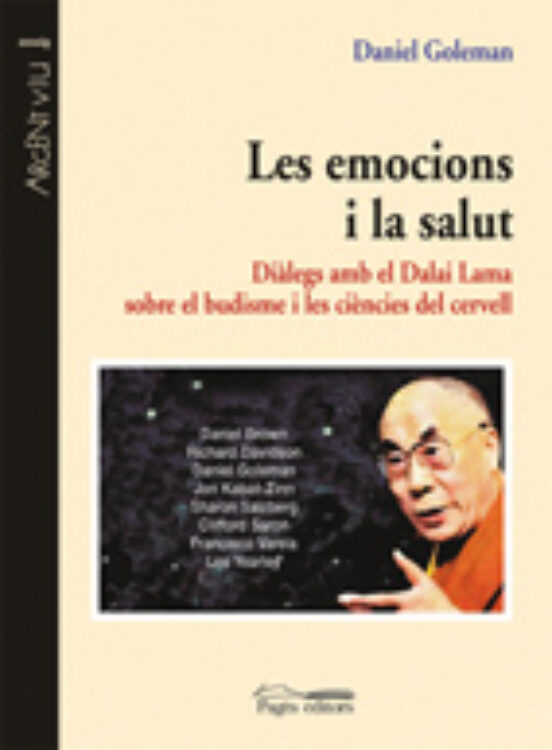 Les Emocions I La Salut: Dialegs Amb El Dalai Lama