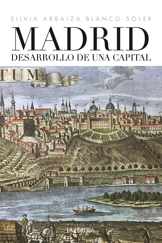 Madrid. Desarrollo De Una Capital