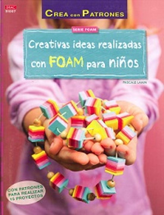 Creativas Ideas Realizadas Con FOAM Para Niños