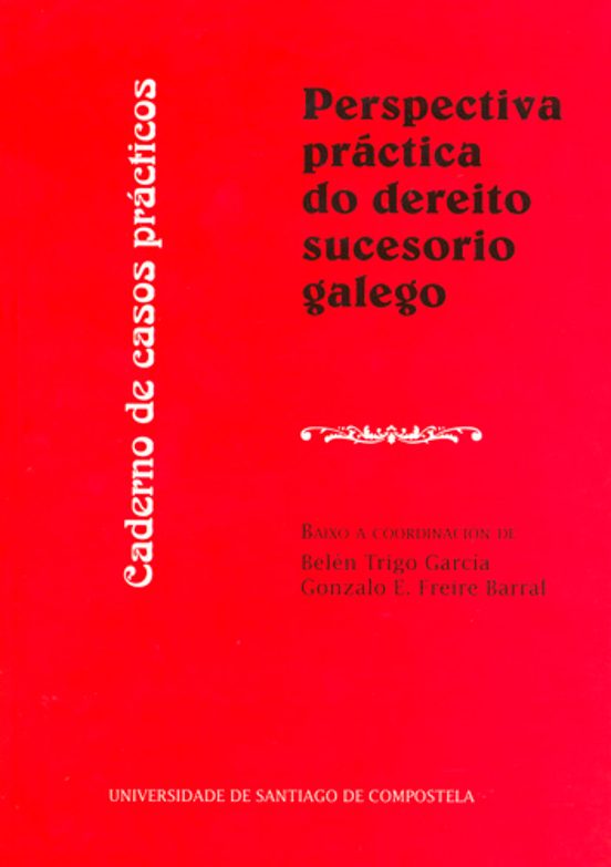 Perspectiva Practica Do Dereito Sucesorio Galego
